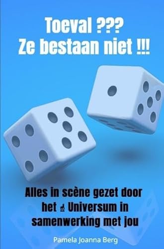 Toeval ??? Ze bestaan niet !!!: Alles in scène gezet door het ↑ Universum in samenwerking met jou von epubli