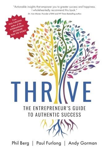 THRIVE: THE ENTREPRENEURS GUIDE TO AUTHENTIC SUCCESS von Fisher King Publishing