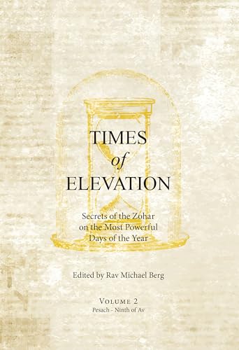 Times of Elevation Volume 2 von Kabbalah Centre International