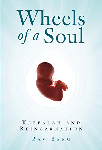 Wheels of a Soul: Reincarnation and Kabbalah von Brand: Kabbalah Publishing