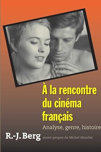 À la rencontre du cinéma français: Analyse, genre, histoire À la rencontre du cinéma français: Analyse, genre, histoire von Yale University Press