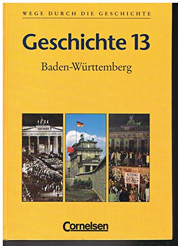 Wege durch die Geschichte - Baden-Württemberg Gymnasium 13. Jahrgangsstufe