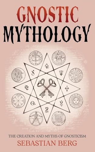 Gnostic Mythology: The Creation and Myths of Gnosticism von Creek Ridge Publishing