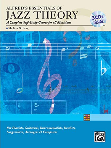Alfred's Essentials of Jazz Theory, Self Study: A Complete Self-Study Course for All Musicians, Book & 3 CDs [With 3 CDs] von Alfred Music Publications