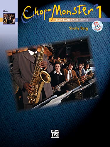 Chop-Monster, Bk 1: Flute, Book & CD: Jazz Language Tutor