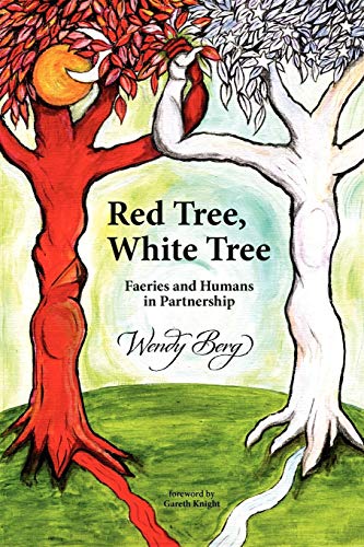 Red Tree, White Tree: Faeries and Humans in Partnership von Skylight Press