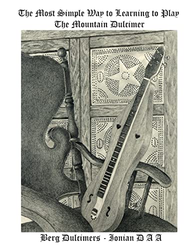 The Most Simple Way to Learning to Play the Mountain Dulcimer - DAA von CREATESPACE