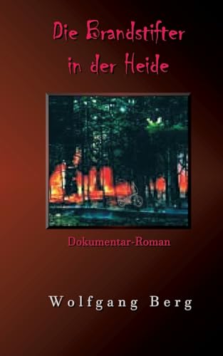 Die Brandstifter in der Heide von tredition