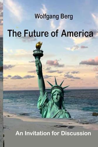 The Future or America: A Discussion Platform von Independently published