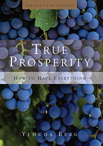 True Prosperity: How To Have Everything