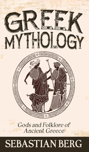Greek Mythology: Gods and Folklore of Ancient Greece Greek Mythology: Gods and Folklore of Ancient Greece von Creek Ridge Publishing