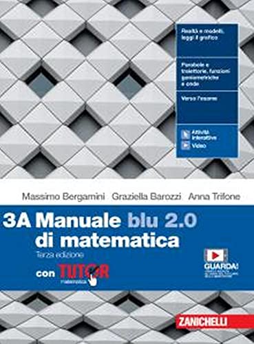 Manuale blu 2.0 di matematica. Con Tutor. Per le Scuole superiori. Con e-book. Con espansione online (Vol. 3) von Zanichelli