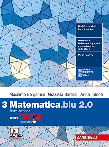 Matematica blu 2.0. Con Tutor. Per le Scuole superiori. Con e-book. Con espansione online (Vol. 3) von Zanichelli