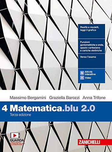 Matematica blu 2.0. Per le Scuole superiori. Con e-book. Con espansione online (Vol. 4)