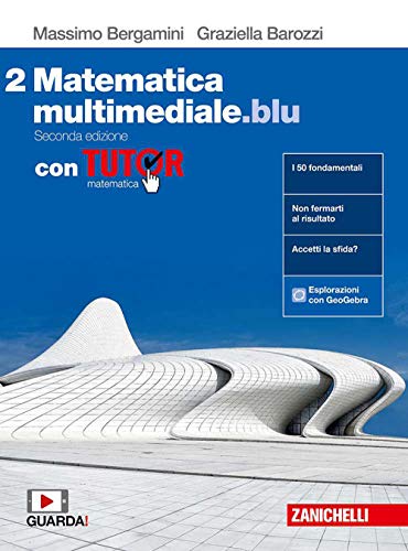 Matematica multimediale.blu. Con Tutor. Per le Scuole superiori. Con espansione online (Vol. 2) von Zanichelli