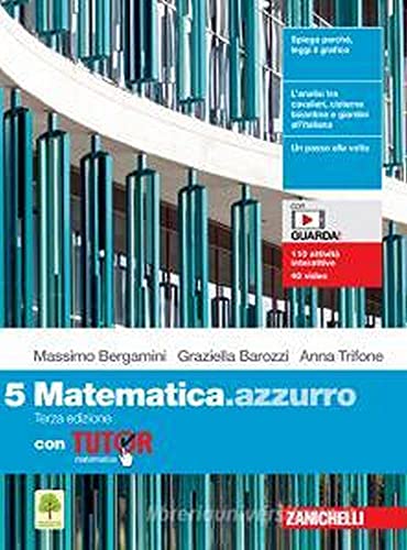 Matematica.azzurro. Con Tutor. Per le Scuole superiori. Con e-book. Con espansione online (Vol. 5) von Zanichelli