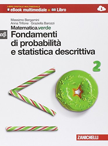 Matematica.verde. Con Maths in english. Modulo alfa-beta verde: Fondamenti probabilità e statistica descrittiva. Per le Scuole superiori. Con e-book. Con espansione online