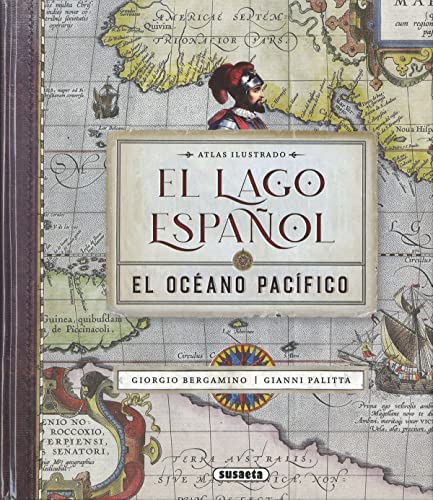 El lago español. El océano Pacífico (Atlas Ilustrado) von SUSAETA