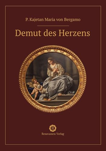 Demut des Herzens Demut des Herzens von Renovamen Verlag