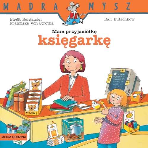 Mądra Mysz. Mam przyjaciółkę księgarkę von Media Rodzina