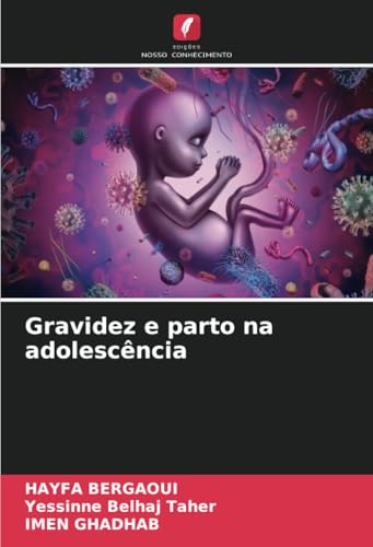 Gravidez e parto na adolescência von Edições Nosso Conhecimento