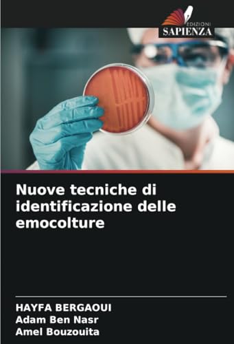Nuove tecniche di identificazione delle emocolture von Edizioni Sapienza