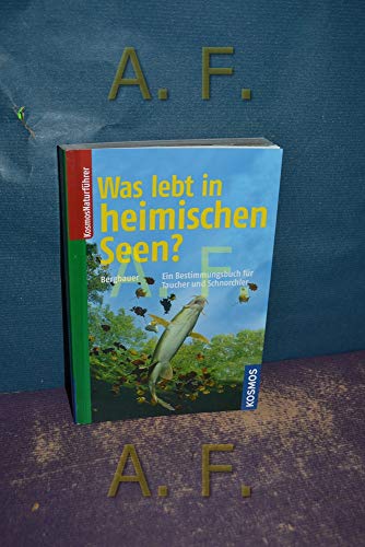Was lebt in heimischen Seen? (Kosmos-Naturführer)