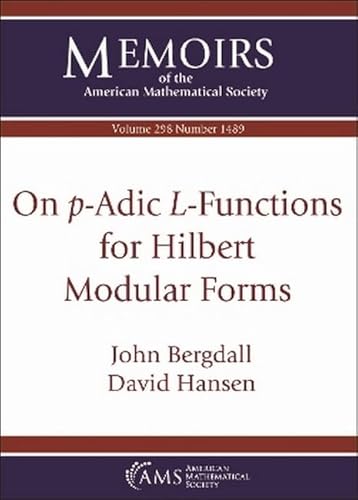 On $p$-Adic $L$-Functions for Hilbert Modular Forms (Memoirs of the American Mathematical Society) von American Mathematical Society