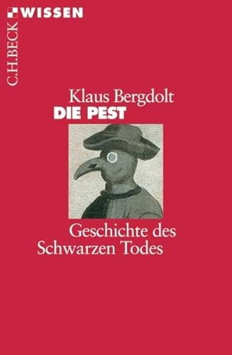 Die Pest: Geschichte des Schwarzen Todes (Beck'sche Reihe)
