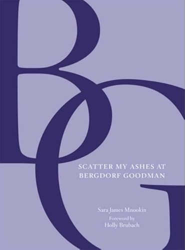 Scatter My Ashes at Bergdorf Goodman von Harper