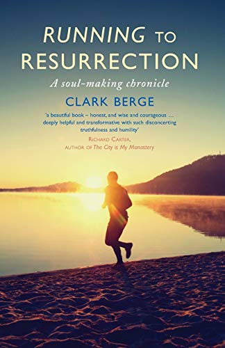 Running to Resurrection: A soul-making chronicle