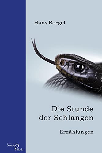 Die Stunde der Schlangen: Zehn Erzählungen