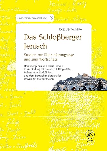 Das Schloßberger Jenisch: Studien zur Überlieferungslage und zum Wortschatz (Sondersprachenforschung)