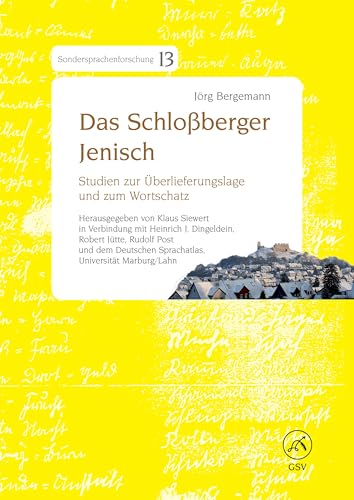 Das Schloßberger Jenisch: Studien zur Überlieferungslage und zum Wortschatz (Sondersprachenforschung)