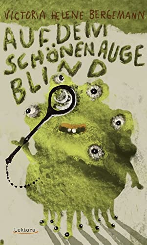 Auf dem schönen Auge blind von Lektora GmbH