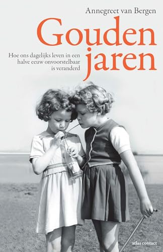 Gouden jaren: hoe ons dagelijks leven in een halve eeuw onvoorstelbaar is veranderd