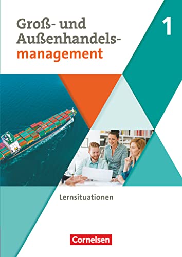 Kaufleute im Groß- und Außenhandelsmanagement - Ausgabe 2020 - Band 1: Arbeitsbuch mit Lernsituationen