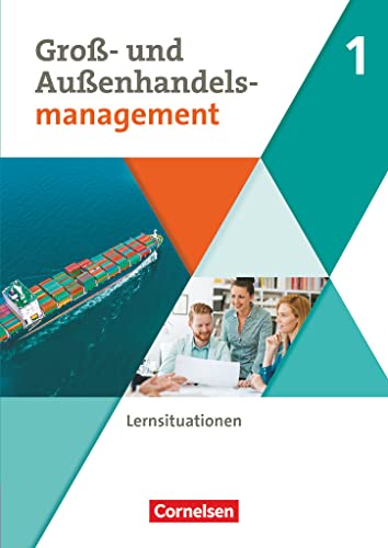 Kaufleute im Groß- und Außenhandelsmanagement - Ausgabe 2020 - Band 1: Arbeitsbuch mit Lernsituationen von Cornelsen Verlag GmbH