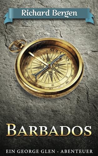 Barbados: Abenteuerroman (George Glen, Band 7)