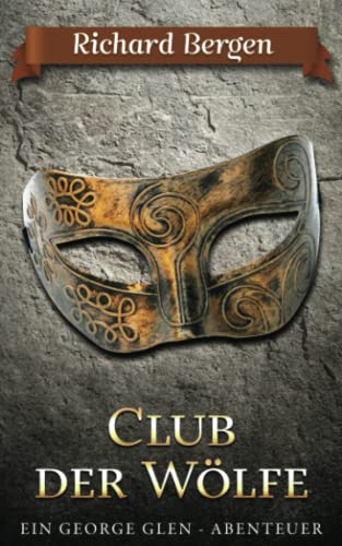 Club der Wölfe: Abenteuerroman (George Glen, Band 6) von Independently published