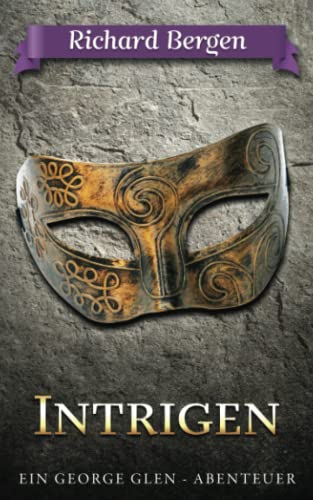 Intrigen: Abenteuerroman (George Glen, Band 5) von Independently published