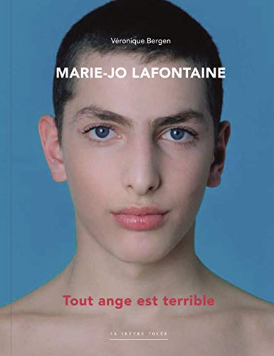 Marie-Jo Lafontaine: Tout ange est terrible