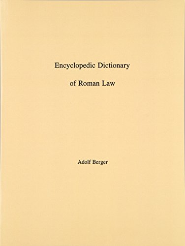 Encyclopedic Dictionary of Roman Law: Transactions, American Philosophical Society (Vol. 43, Part 2) (Memoirs of the American Philosophical Society, Band 43)