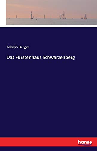 Das Fürstenhaus Schwarzenberg von Hansebooks