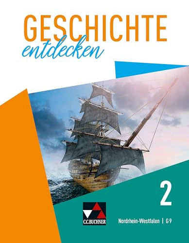 Geschichte entdecken – Nordrhein-Westfalen / Geschichte entdecken NRW 2: Unterrichtswerk für Geschichte, Sekundarstufe I / Vom Mittelalter bis zum ... für Geschichte, Sekundarstufe I) von Buchner, C.C. Verlag