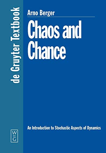 Chaos and Chance: An Introduction to Stochastic Aspects of Dynamics (De Gruyter Textbook) von de Gruyter