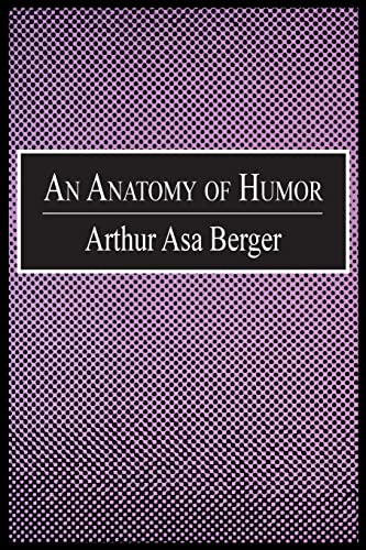 An Anatomy of Humor: Arthur Asa Berger von Routledge