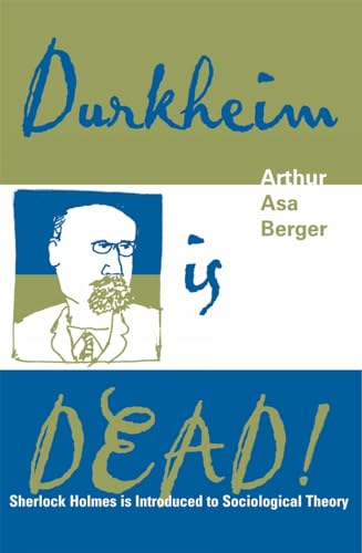 Durkheim is Dead!: Sherlock Holmes is Introduced to Social Theory