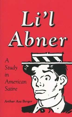 Li'l Abner: A Study in American Satire (Studies in Popular Culture) von University Press of Mississippi