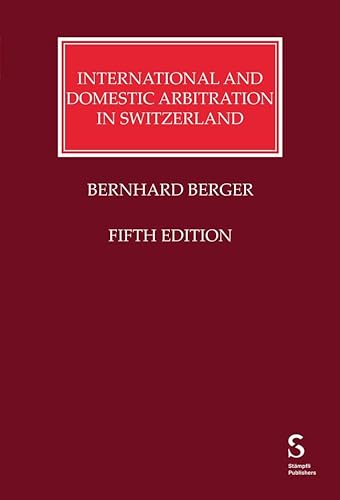 International and Domestic Arbitration in Switzerland von Stämpfli Verlag